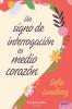 Un signo de interrogación es medio corazón