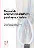 Manual De Accesos Vasculares Para Hemodiálisis (Spanish Edition)