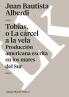 Tobías, o La cárcel a la vela: Producción americana escrita en los mares del Sur (Historia-Viajes) (Spanish Edition)