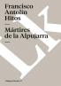 Mártires De La Alpujarra (Historia) (Spanish Edition)