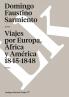 Viajes Por Europa, África Y América 1845-1848 (Memoria-Viajes)