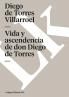 Vida y ascendencia de don Diego de Torres