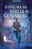 O Enigma Da Bíblia De Gutenberg (Portuguese Edition)