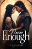 Never Enough