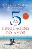 As Cinco Linguagens Do Amor - 3A Edição (Portuguese Edition)
