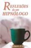 Reflexoes de um Hipnologo: Hipnose e mudanças positivas