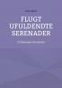 Flugt Ufuldendte serenader