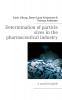 Determination of particle sizes in the pharmaceutical industry