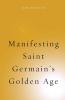 Manifesting Saint Germain's Golden Age: 6 (Spiritualising the World)
