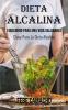 El Poder De La Dieta Alcalina