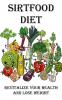 Sirtfood Diet