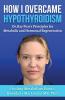How I Overcame Hypothyroidism