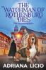 The Watchman of Rothenburg Dies: A German Cozy Mystery: 1 (The Homeswappers)