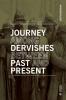 Journey Among Dervishes Between Past and Present
