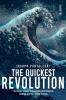 The Quickest Revolution