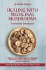Healing with Medicinal Mushrooms. A practical handbook