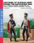 Uniforms of Russian army during the Napoleonic war vol.11: Cavalry: Hussars Lancers Gendarmes & the Train