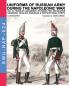 Uniforms of Russian army during the Napoleonic war vol.19: Guards garrison invalids èquipage & instructional corps: 24 (Soldiers Weapons & Uniforms Nap)