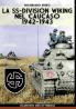 La SS-Division Wiking nel Caucaso: 1942-1943: 12 (Ritterkreuz)