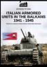 Italian armored units in the Balkans 1941-1945: 7 (Witness to War Eng)