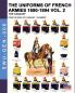 The uniforms of French armies 1690-1894 - Vol. 2: The cavalry: 006 (Soldiers Weapons & Uniforms - Gen)