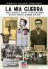 La mia guerra: Diari e ricordi di soldati e civili che hanno fatto e vissuto la guerra 1940-1945: 65 (Storia)