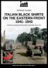 Italian black shirts on the Eastern front 1941-1943: 17 (Witness to War)