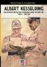 Kesselring: una biografia militare dell'Oberbefehlshaber Süd 1943- 1945 - Vol. I: 70 (Storia)