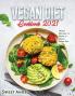 Vegan Diet Cookbook 2021: Vegan Recipes to Make at Home Every Day