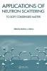 Applications of Neutron Scattering to Soft Condensed Matter