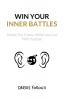 Win Your Inner Battles