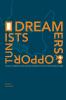 Dreamers and Opportunists