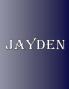 Jayden: 100 Pages 8.5 X 11 Personalized Name on Notebook College Ruled Line Paper