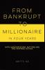 From Bankrupt to Millionaire in Four Years