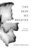 The Skin We Breathe