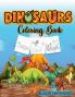 Dinosaurs Coloring Book: Activity book for kids learn dinosaurs names and color them