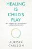 Healing Is Child's Play