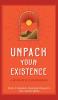 Unpack Your Existence