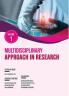 MULTIDISCIPLINARY APPROACH IN RESEARCH VOLUME-1