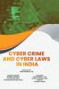 Cyber Crime and Cyber Laws in India