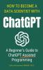 How To Become A Data Scientist With ChatGPT