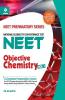 Objective Chemistry for NEET - Vol. 1