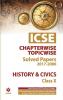 ICSE History & Civics Chapterwise-Topicwise Solved Papers Class 10th