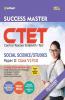CTET Success Master Science Social/Studies Paper-II for Class VI-VIII (Old Edition)
