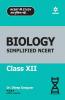 BIOLOGY Simplified NCERT Class XII