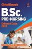 Chhattisgarh B.Sc. Pre. Nursing Entrance Exam 2019 (Old edition)