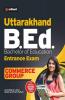 Uttarakhand B.Ed Entrance Exam Commerce Group