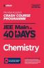 40 Days Crash Course for JEE Main Chemistry