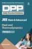 Daily Practice Problems (DPP) for JEE Main & Advanced - Heat & Thermodynamics (Physics - Vol. 4)
