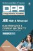Daily Practice Problems (DPP) for JEE Main & Advanced - Electrostatics & Current electricity (Physics -Vol.6)